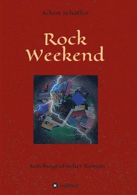 bokomslag Rock Weekend: Autobiografischer Roman