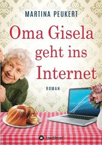 bokomslag Oma Gisela geht ins Internet