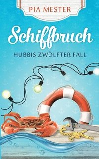bokomslag Schiffbruch - Hubbis zwölfter Fall