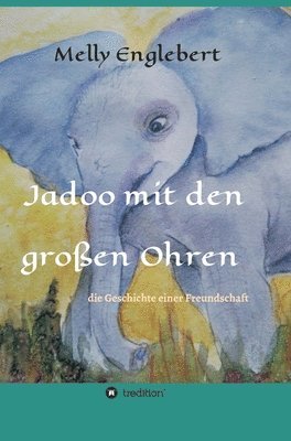 bokomslag Jadoo mit den großen Ohren: Die Geschichte einer Freundschaft