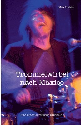 Trommelwirbel nach Mäxico 1