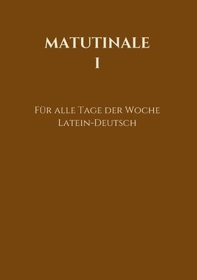 Matutinale I: Für alle Tage der Woche 1