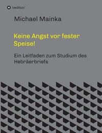 bokomslag Keine Angst vor fester Speise!