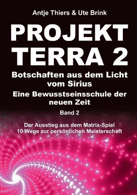 bokomslag PROJEKT TERRA 2 ¿ Botschaften aus dem Licht vom Sirius ¿ Eine Bewusstseinsschule der neuen Zeit