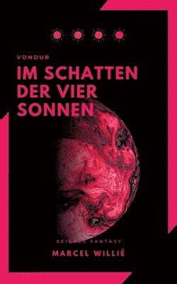 Vondur - Im Schatten der vier Sonnen: Science Fiction & Fantasy Roman 1