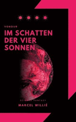 Vondur - Im Schatten der vier Sonnen: Science Fiction & Fantasy Roman 1