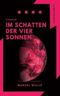 bokomslag Vondur - Im Schatten der vier Sonnen: Science Fiction & Fantasy Roman