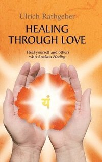 bokomslag Healing through love