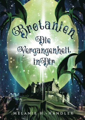 Brotanien: Die Vergangenheit in Dir 1