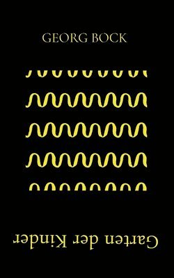 Georg Bock - Garten der Kinder, Häftad