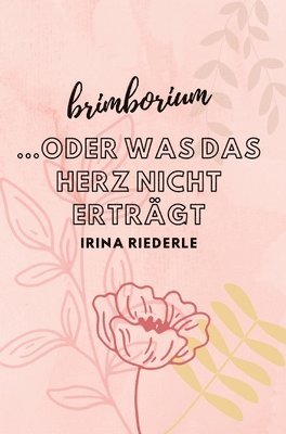 bokomslag Brimborium...oder was das Herz nicht erträgt