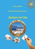 Mit dem Frachtschiff unterwegs: Zaubern auf See