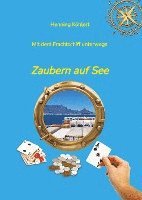 Mit dem Frachtschiff unterwegs: Zaubern auf See