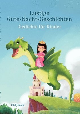 bokomslag Lustige Gute-Nacht-Geschichten - Gedichte für Kinder: 20 unterhaltsame Geschichten für Kinder zwischen 5 und 90 Jahren