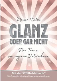 bokomslag GLANZ ODER GAR NICHT