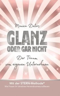 bokomslag GLANZ ODER GAR NICHT