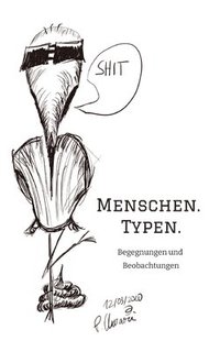 bokomslag Menschen. Typen.: Begegnungen und Beobachtungen