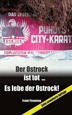 bokomslag Der Ostrock ist tot... Es lebe der Ostrock!: Zur Entwicklung des Ostrock in der Zeit von 1960 bis1990 und dessen Einfluss auf die internationale Musik