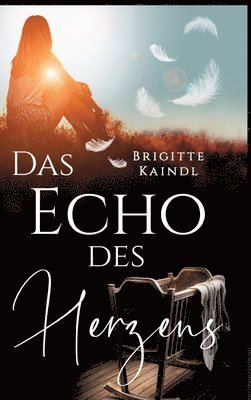 bokomslag Das Echo des Herzens