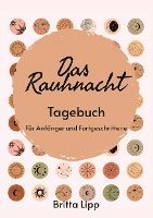 bokomslag Das Rauhnacht Tagebuch - ein Spiritueller Begleiter durch die magischen Nächte.