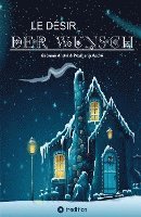 bokomslag Le Désir - Der Wunsch: Eine Weihnachtsgeschichte