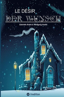 bokomslag Le Désir - Der Wunsch: Eine Weihnachtsgeschichte