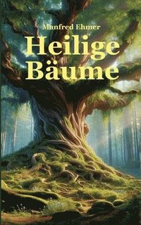 bokomslag Heilige Bäume