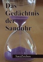 bokomslag Das Gedächtnis der Sanduhr:Kurzgeschichten