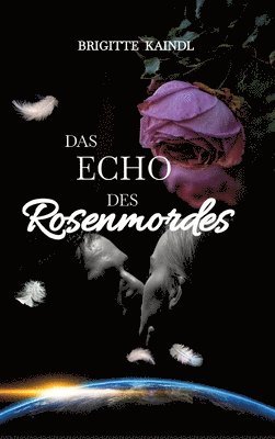 Brenda Leb, Brigitte Kaindl - Das Echo des Rosenmordes, Inbunden
