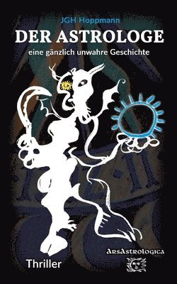 Astrologe - eine gänzlich unwahre Geschichte