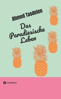 bokomslag Das Paradiesische Leben