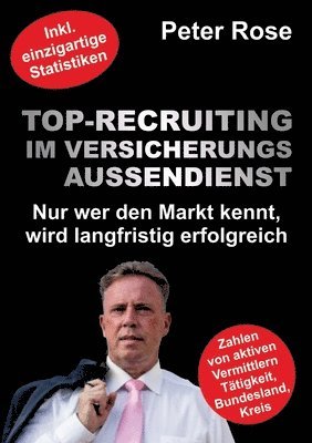 Peter Rose - Top-Recruiting im Versicherungsaußendienst, Häftad