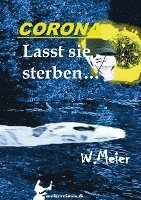 bokomslag CORONA Lasst sie sterben...brandaktueller Gegenwartskrimi