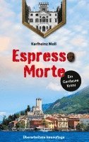 Espresso Morte - Ein Gardaseekrimi 1