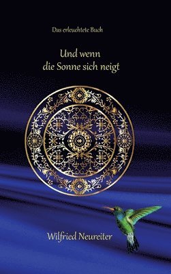 Und wenn die Sonne sich neigt...: Das erleuchtete Buch