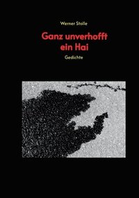 bokomslag Ganz unverhofft ein Hai: Gedichte