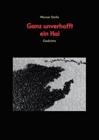 bokomslag Ganz unverhofft ein Hai: Gedichte