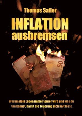 Inflation ausbremsen: Warum dein Leben immer teurer wird und was du tun kannst, damit die Teuerung dich kalt lässt.