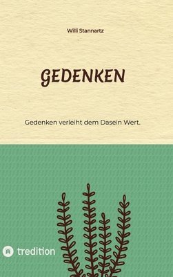 bokomslag Gedenken: Gedenken verleiht dem Dasein Wert.