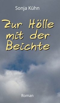 bokomslag Zur Hlle mit der Beichte