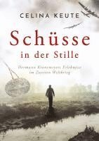 bokomslag Schüsse in der Stille: Hermann Kronemeyers Erlebnisse im Zweiten Weltkrieg