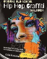 bokomslag Grafitti Malbuch - Hip Hop Malbuch - Street Art Malbuch - Original Old School Hip Hop Malbuch