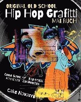 bokomslag Original Old School Hip Hop Grafitti Malbuch Coole Street Art und Rap Musik mit Mandalas und Zendoodles für Kinder ab 8 Jahre, Mädchen, Jungen, Teenager, Erwachsene Geschenkidee Geschenk Winter