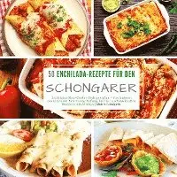 Mattis Lundqvist - 50 Enchilada-Rezepte für den Schongarer, Häftad. Tillgänglighet: Lägg i varukorg