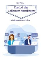 bokomslag Das 1x1 des Callcenter-Mitarbeiters