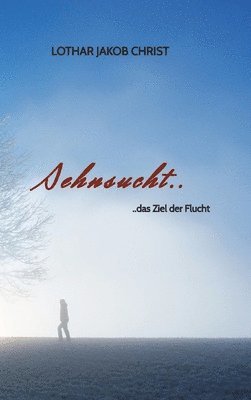 Sehnsucht.. 1