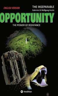 bokomslag OPPORTUNITY - The power of resistance