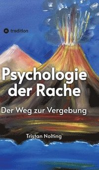 bokomslag Psychologie der Rache: Der Weg zur Vergebung