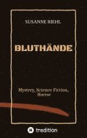 bokomslag Bluthände: Mystery, Science Fiction und Horror