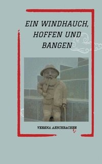 bokomslag Ein Windhauch, Hoffen Und Bangen